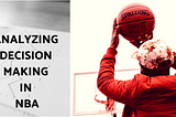 A New Way to Evaluate NBA Player’s Decision Making