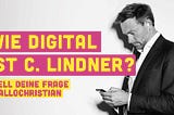 Wie “digital first” ist Christian Lindner wirklich? Ich hab’s ausprobiert, hier ist das Ergebnis.