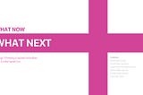 What Now? What Next? Featured Image. Picture of a pink cross on white background.