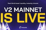 Unlockd V2 Mainnet is LIVE.