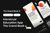 Menstrual Education App — The Grand Book: UX/UI Case study