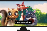 The subtle art of subtitles and captions