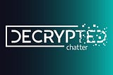 Decrypted Chatter: Episode 1: “The man, the myth, the legend” — talking threats and securing your…