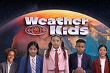The Weather Kids’ 2050 Forecast — Climate Action Campaign