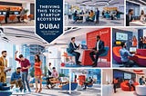 Tech Startups in Dubai: The Growing Ecosystem and Investment Opportunities