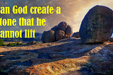 Can God Create a Stone He Cannot Lift - Dharmic Point of View towards Stone Paradox
