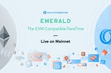 Oasis Emerald — EVM Paratime ya disponible en la Mainnet de Oasis!