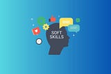 The Importance of Soft Skills in the Modern Workplace