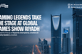 Global Games Show Riyadh Unveils Star-Studded Speaker Lineup of Gaming Legends and Industry Leaders