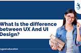 What Is The Difference Between UX And UI Design?