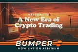 Welcome to a New Era of Crypto Trading with Bumper