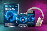 Billionaire Brain Wave REVIEWS (Honest Customer) All You Need To Know About Billionaire Brain Wave…