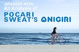 Japanese-ness: An Analysis of Pocari Sweat’s Onigiri