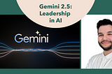 Gemini 2.5: The Definitive Boost Crowning Google’s AI Leadership in 2025