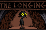 The Longing: sobre luto, vontade de poder e angústia.