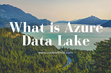What is Azure Data Lake?