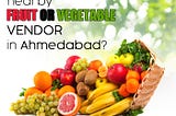 Best Vegetables Shop Near Me in Ahmedabad