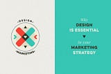 Why Design is Essential in your Marketing Strategy