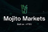 Mojito Markets Testnet Competition On APTOS