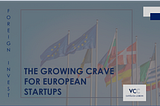 Foreign investments into European startups have been around for many years already.