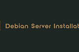 Debian Server: Installation