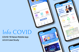 UI/UX Case Study — Info COVID: a COVID-19 Mobile App