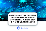 Analysis of the Celestia Blockchain Project: Unveiling a New Era of Modular Chains