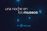 Vuelve “Una Noche en los Museos” a Morón