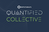 Introducing Reputable Health’s Quantified Collective