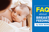 Top Breastfeeding FAQs: You Need to Know for Safe Breastfeeding
