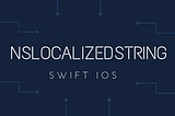 Using the NSLocalizedString macro: Swift iOS