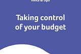 Tip 1 — Budgeting