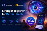 IRISCHAIN Partners with Cashtree to Bring AI-Powered Iris Health Services to 38 Million Registered…
