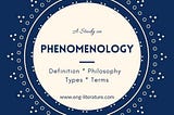 Phenomenology | Definition, Philosophy, Types, History