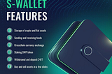 FEATURES OF S-WALLET THAT ARE MOST CONVENIENT AND USEFUL FOR ME