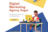 Best Digital Marketing Agency Sagar
