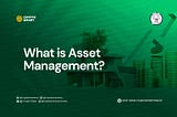 What is Asset Management?