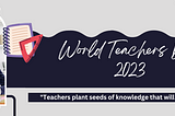 World Teachers Day 2023: Theme, History and Impactful Quotes