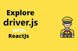 Explore Driver.js with React