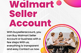 Buy Walmart Seller Account from buyselleraccount.com