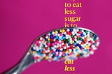 How to eat 15 pounds less sugar without really trying