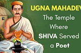 Ugna Mahadev: The Temple Where Shiva Served a Poet