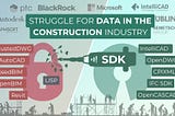 The struggle for open data in the construction industry.
