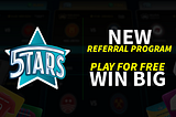 The New Era of Referral Rewards on 5TARS: More Ways to Earn, Zero Limits