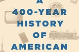 Americana: A 400-Year History of American Capitalism — Review