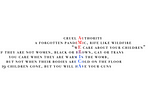 TRANSCRIPTION: cruel Authority / a forgotten pandeMic, rife like wildfire / “wE care about your children” / if they are not women, black or bRown, gay or trans / you care when they are warm In the womb, / but not when their bodies are Cold on the floor / 14 children gone, but you will hAve your gun