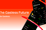 What is Gasless?