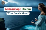 What does a miscarriage dream mean spiritually?