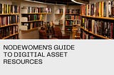 NodeWomen’s Guide to Crypto Resources