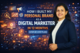How I Built My Personal Brand as a Digital Marketer in 12 Months (Step-by-Step Plan)